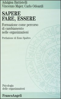 Sapere, fare, essere. Formazione come percorso di cambiamento nelle organizzazioni