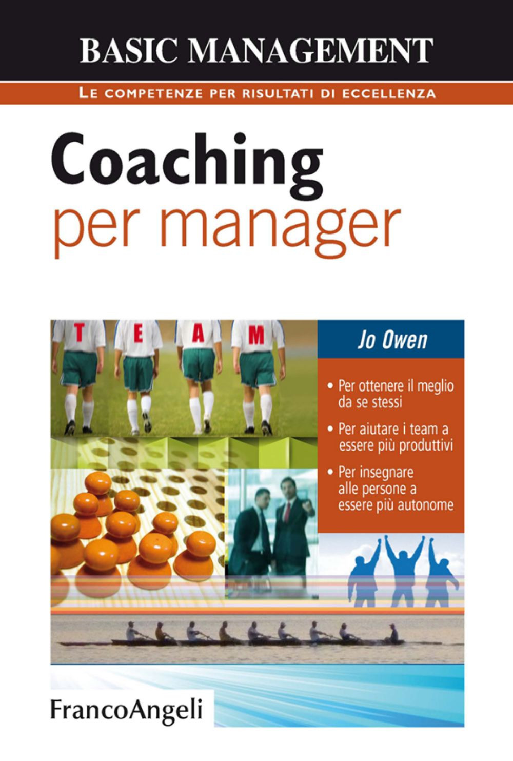 Coaching per manager. Per ottenere il meglio da se stessi. Per aiutare i team ad essere più produttivi. Per insegnare alle persone a essere più autonome