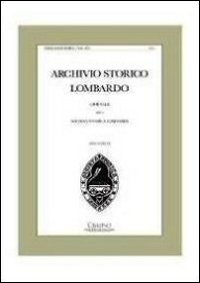 Archivio storico lombardo. Giornale della società storica lombarda. Vol. 16