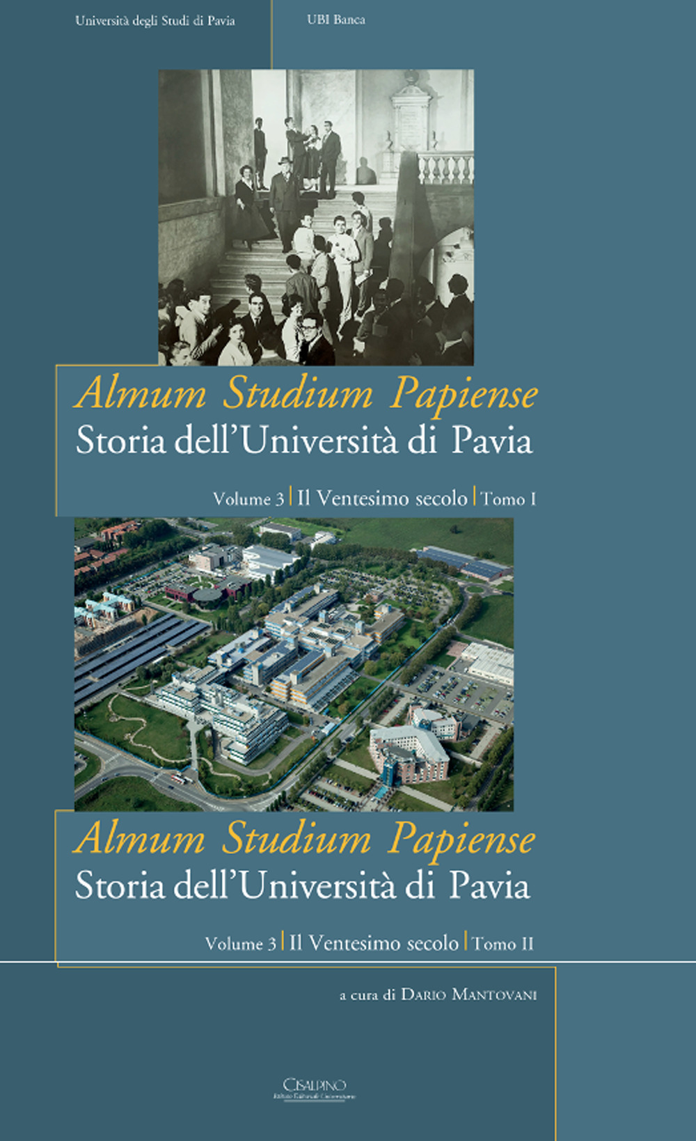 Almum studium papiense. Storia dell'Università di Pavia. Vol. 3: Il Ventesimo secolo
