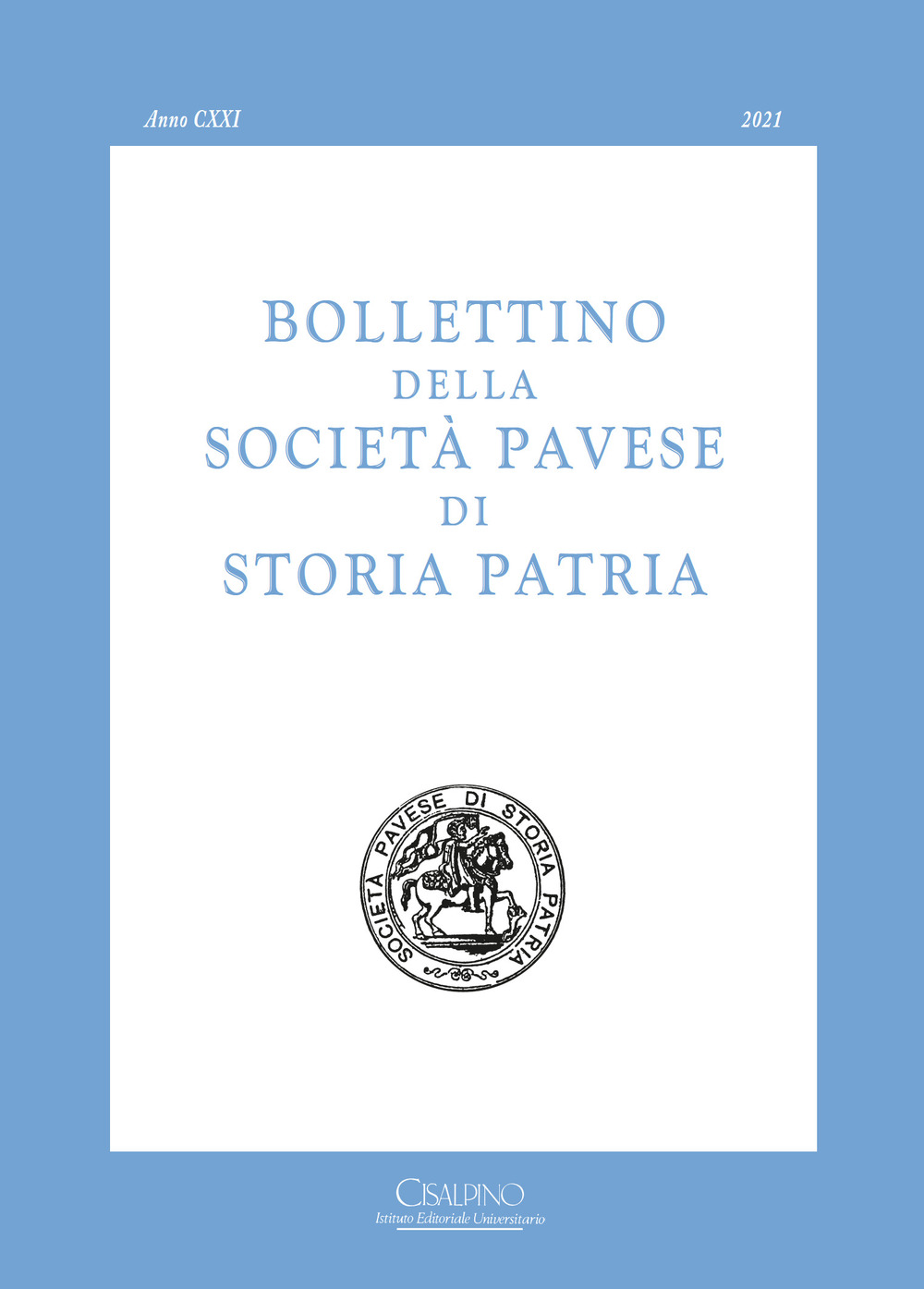 Bollettino della società pavese di storia patria. Vol. 121