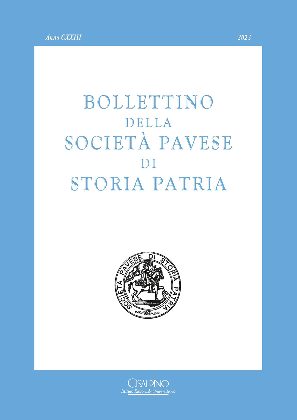 Bollettino della società pavese di storia patria. Vol. 123