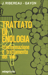Trattato di enologia. Vol. 2: Trasformazione e trattamento dei vini
