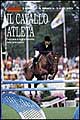 Il cavallo atleta. Gestione e miglioramento delle prestazioni