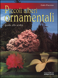 Piccoli alberi ornamentali. Guida alla scelta