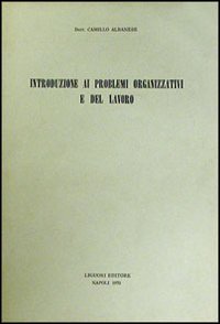 Introduzione ai problemi organizzativi e del lavoro
