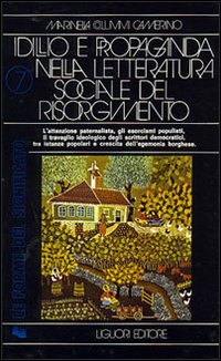 Idillio e propaganda nella letteratura sociale del Risorgimento