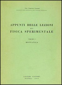 Appunti dalle lezioni di fisica sperimentale. Vol. 1