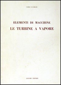 Elementi di macchine. Le turbine a vapore