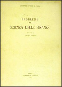 Problemi di scienza delle finanze. Vol. 1