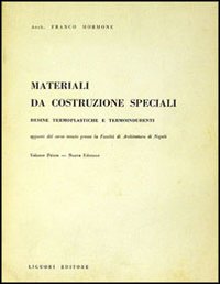 Materiali da costruzioni speciali. Vol. 1