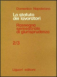 Statuto dei lavoratori e nuovo processo del lavoro. Rassegna di giurisprudenza Vol. 2-3. 1972