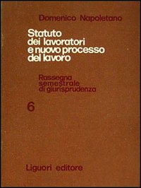 Statuto dei lavoratori e nuovo processo del lavoro. Vol. 6