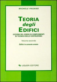 Teoria degli edifici. Vol. 2: Edifici in cemento armato