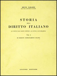 Storia del diritto italiano. Vol. 1: Le fonti dal Basso impero all'Epoca longobarda