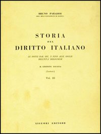Storia del diritto italiano. Vol. 3: Le fonti dal sec. X alle soglie dell'Età bolognese