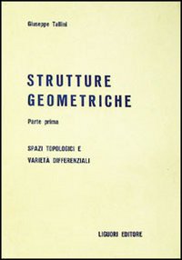 Strutture geometriche. Spazi topologici e varietà differenziali