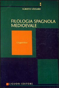 Manuale di filologia spagnola medievale. Vol. 1: Linguistica
