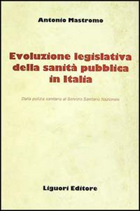 Evoluzione legislativa della sanità pubblica in Italia
