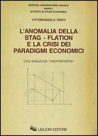 L'anomalia della stag-flation e la crisi dei paradigmi economici