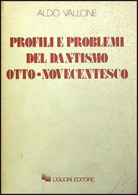 Profili e problemi del dantismo otto-novecentesco