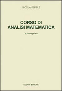 Corso di analisi matematica. Vol. 1