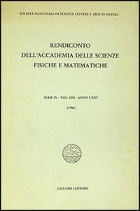 Rendiconto dell'Accademia delle scienze fisiche e matematiche. Serie IV. Vol. 53: Anno 1986