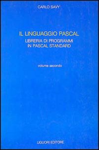 Il linguaggio Pascal. Vol. 2: Libreria di programmi in Pascal standard