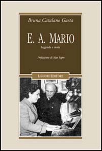 E. A. Mario. Leggenda e Storia