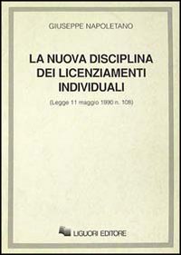 La nuova disciplina dei licenziamenti individuali. Legge 11 maggio 1990 n. 108