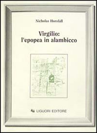 Virgilio: l'epopea in alambicco