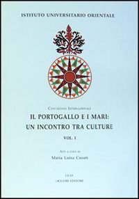 Il Portogallo e i mari: un incontro tra culture. Atti del Congresso internazionale (Napoli 1997)