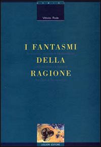 I fantasmi della ragione. Fantastico, scienza e fantascienza nella letteratura italiana fra Otto e Novecento