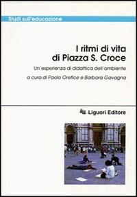 I ritmi di vita di piazza S. Croce. Un'esperienza di didattica dell'ambiente
