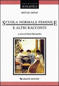 Scuola normale femminile e altri racconti