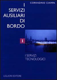 I servizi ausiliari di bordo. Vol. 1: I servizi tecnologici