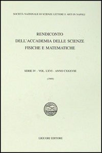 Rendiconto dell'Accademia delle scienze fisiche e matematiche. Serie IV. Vol. 66: Anno 1999