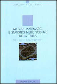 Metodi matematici e statistici nelle scienze della terra. Vol. 2: Sviluppi e applicazioni