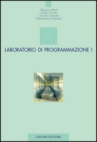 Laboratorio di programmazione. Vol. 1