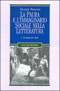 La paura e l'immaginario sociale nella letteratura. Vol. 2: Il roman du crime