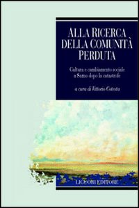 Alla ricerca della comunità perduta. Cultura e cambiamento sociale a Sarno dopo la catastrofe