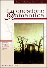 La questione romantica. Vol. 10: Aesthetics, philosophy and politics