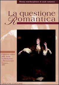 La questione romantica. Vol. 14: Il dramma storico delle donne tra rivoluzione e Restaurazione