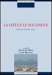 La città e le sue lingue. Repertori linguistici urbani