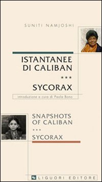 Istantanee di Caliban. Sycorax-Snapshots of Caliban. Sycorax
