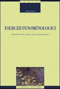 Esercizi fenomenologici. Esperienza della logica e logica dell'esperienza