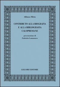 Contributo alla biografia e alla bibliografia calopresiane