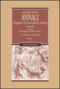 Annali. Vol. 5: Frammenti di collocazione incerta. Commentari