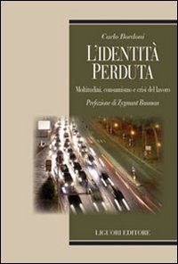 L'identità perduta. Moltitudini, consumismo e crisi del lavoro