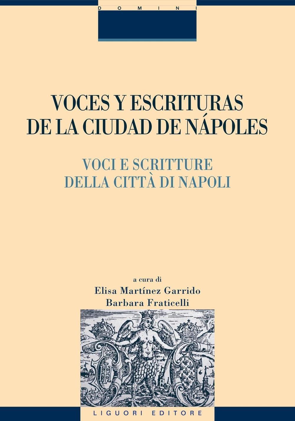 Voces y escrituras de la ciudad de Nàpoles-Voci e scritture della città di Napoli. Ediz. italiana e spagnola